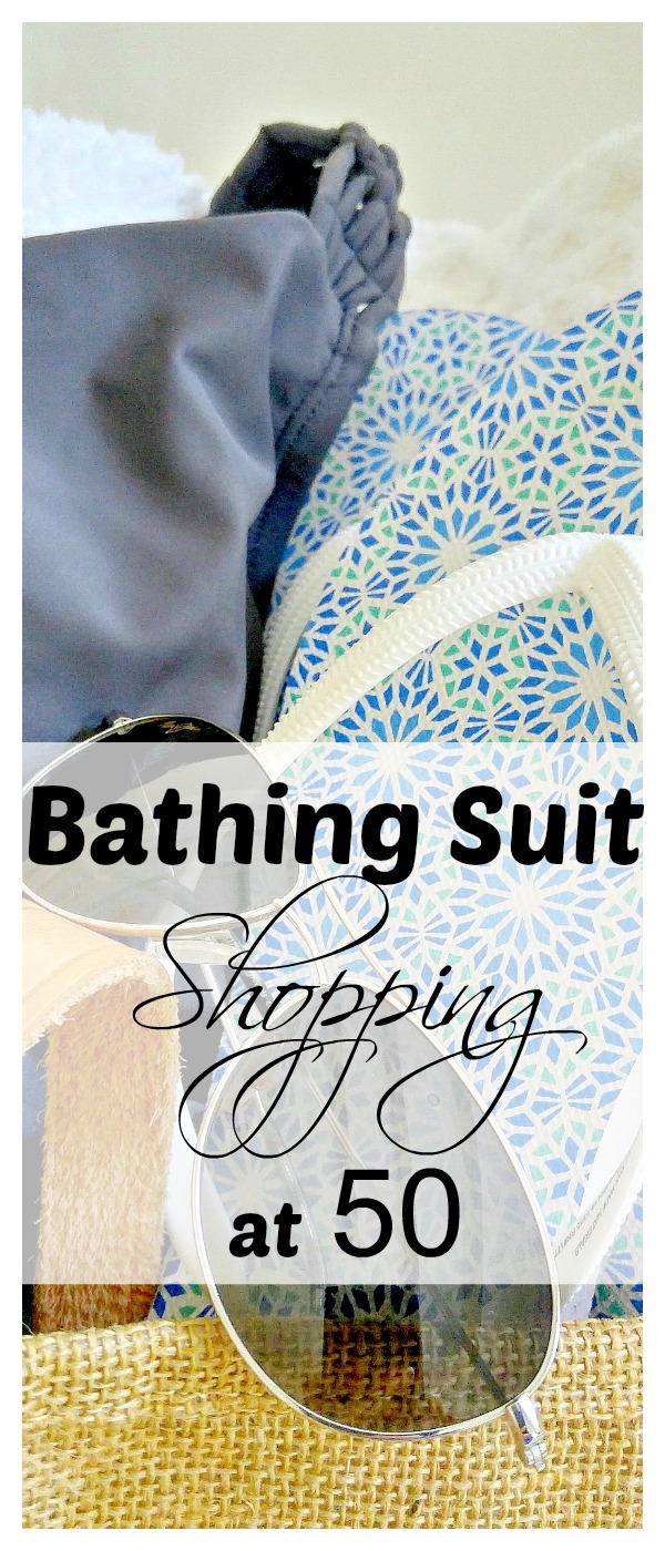 Bathing Suit Shopping....when you're 50