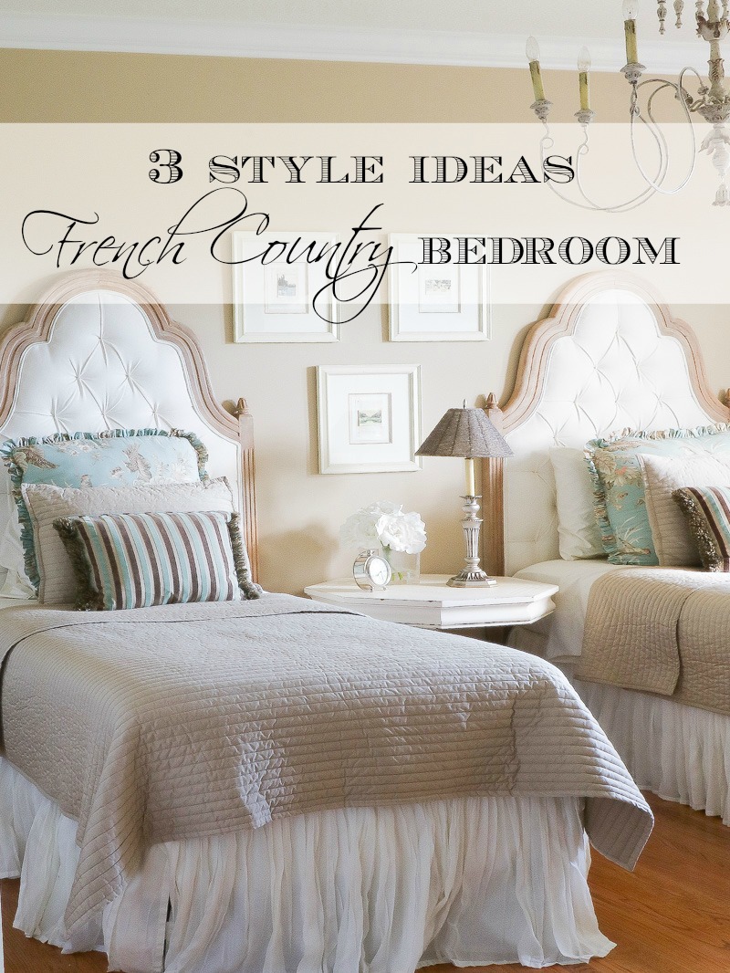 3 Style Ideas For A French Country Bedroom Duke Manor Farm - French Country Style Bedroom Decorating Ideas