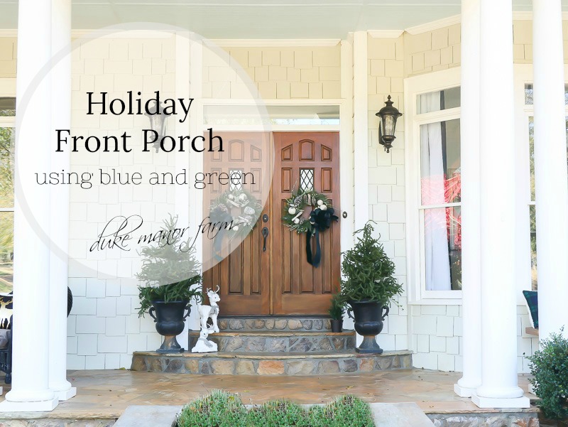 Holiday Front Porch using blue and green