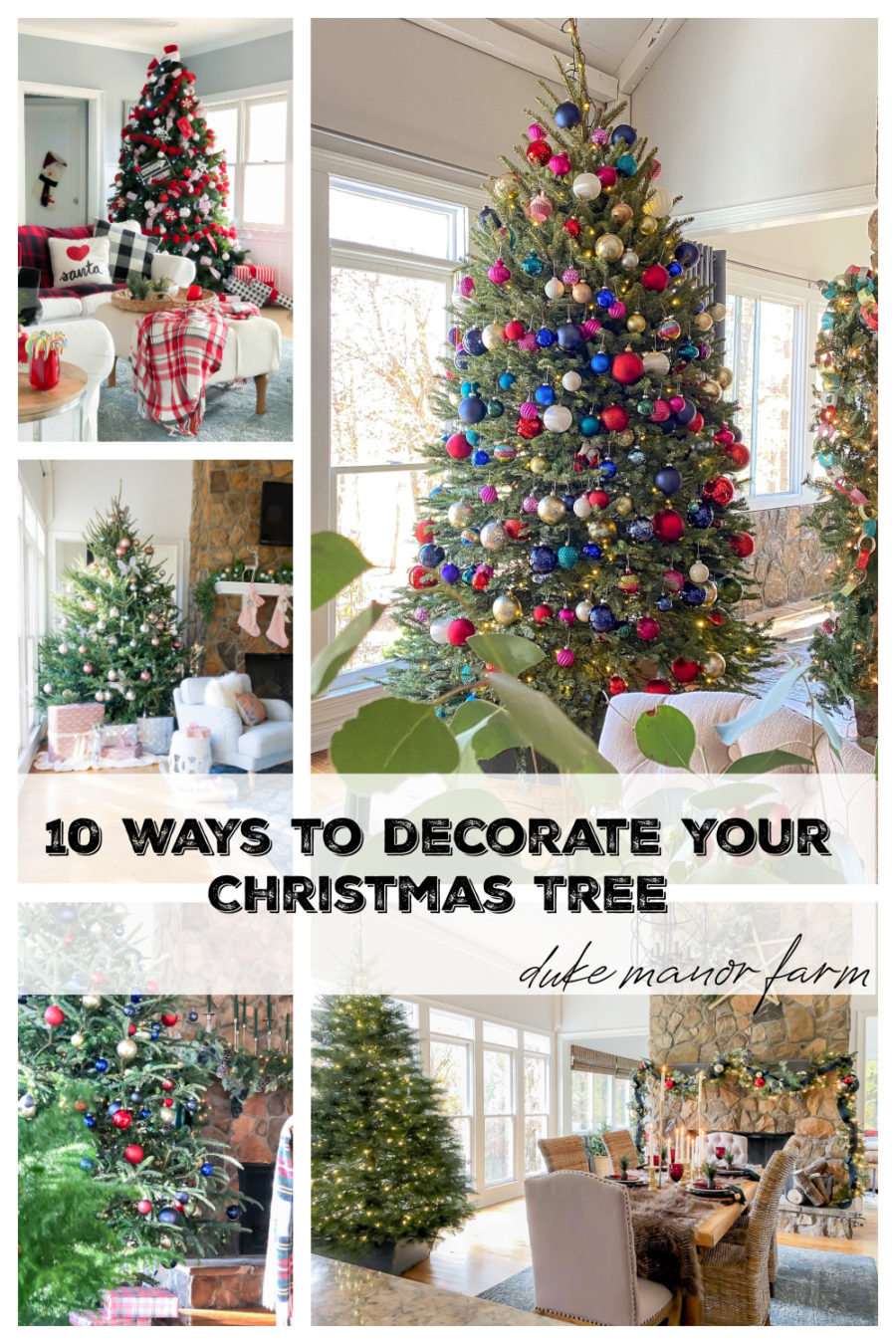 10 ways to decorate your tree for the holidays - Duke Manor Farm by ...
